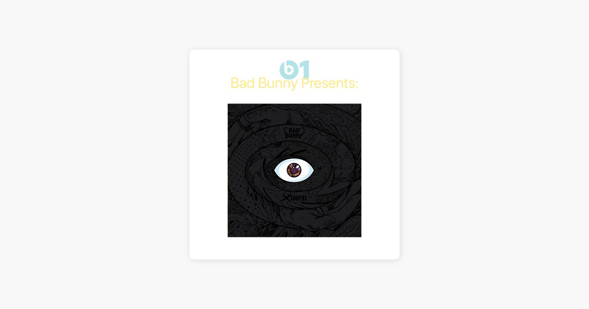 Bad Bunny Presents: X 100PRE - Radio Station - Apple Music
