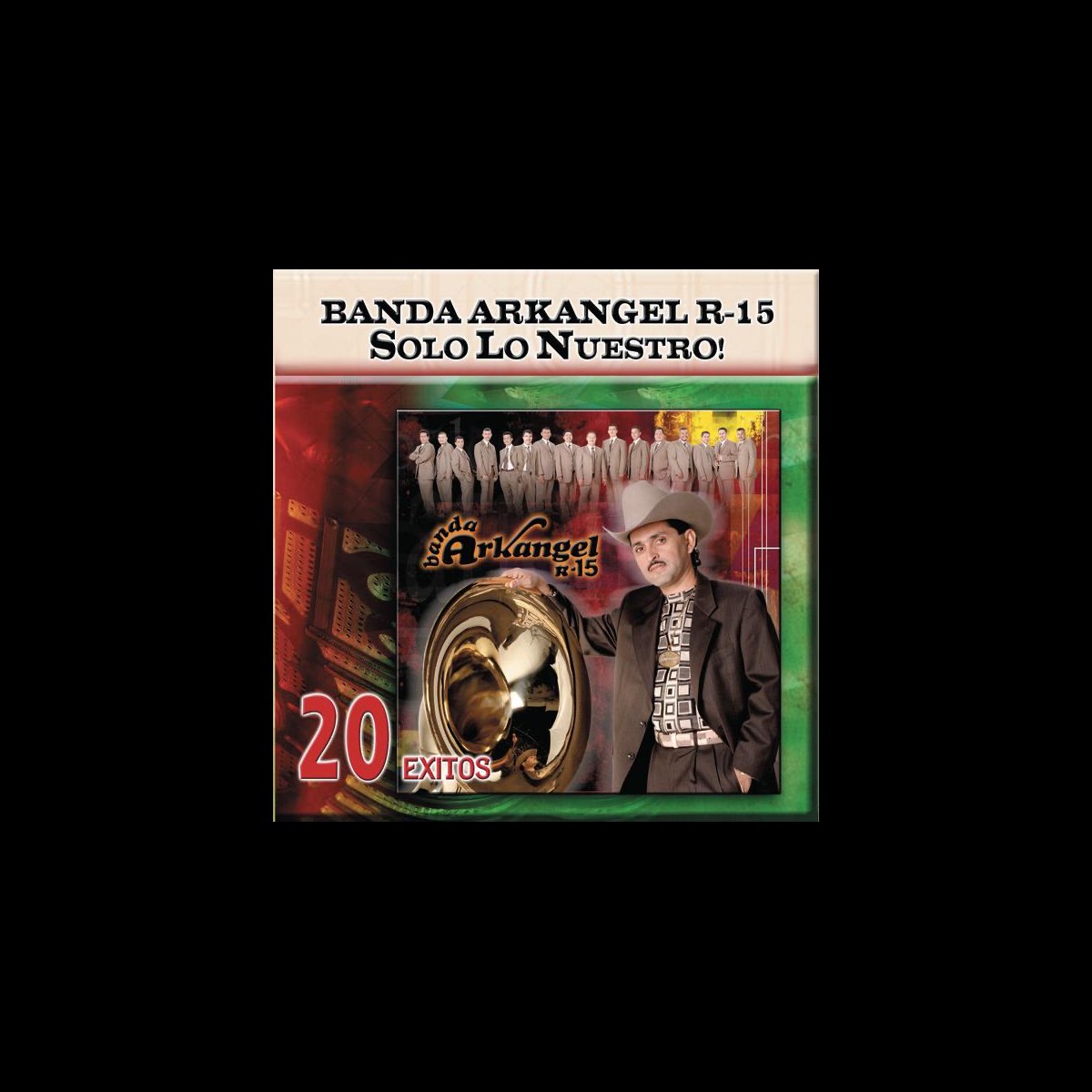 Solo Lo Nuestro 20 Éxitos” álbum De Banda Arkangel R 15 En Apple Music 4241