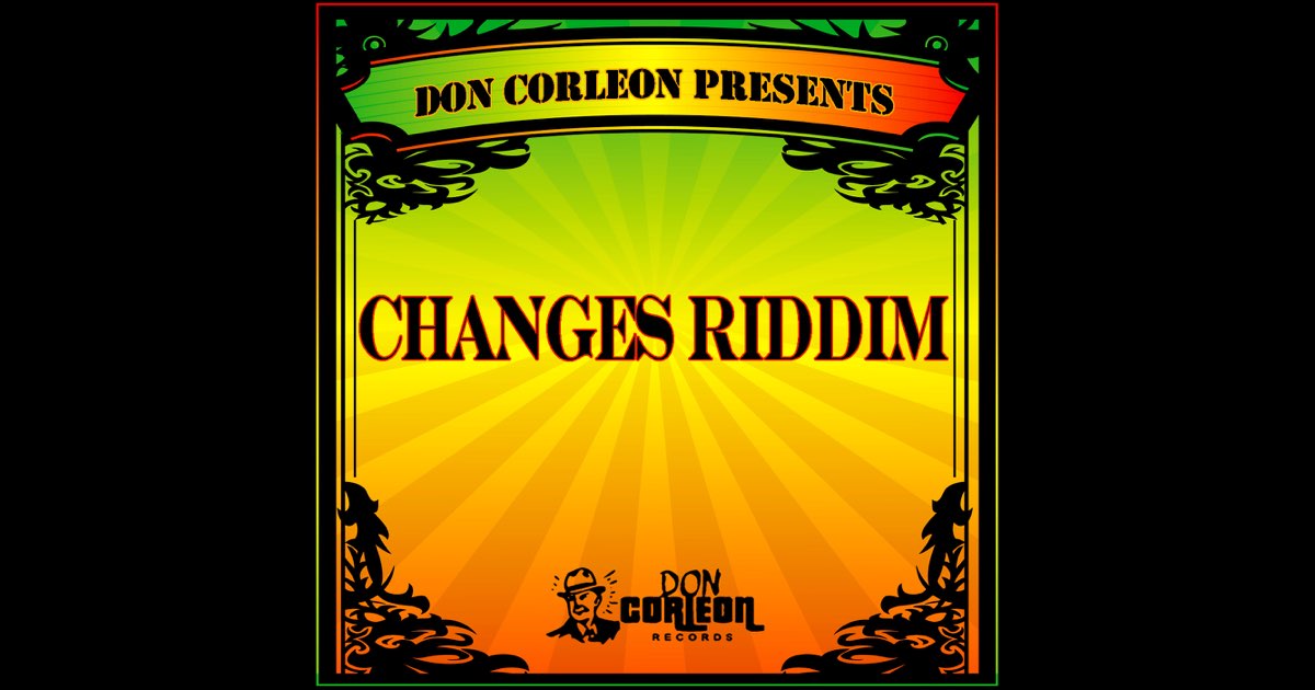 Don Corleon Presents - Changes Riddim - Various Artists