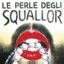 Le Perle Degli Squallor