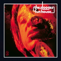 Fun House (Deluxe Edition) [2005 Remaster] - The Stooges