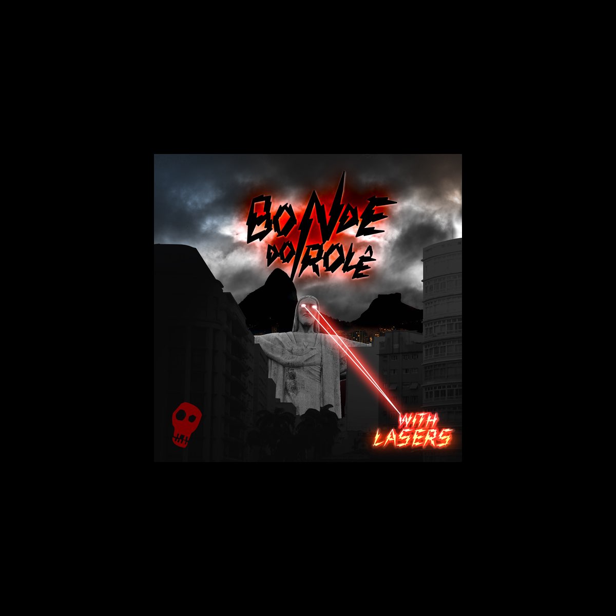 Bonde do Role With Lasers by Bonde do Rolê on Apple Music