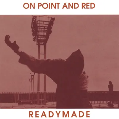 Слушать: Readymade — On Point and Red