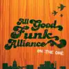 All Good Funk Alliance - Smooth Daddy