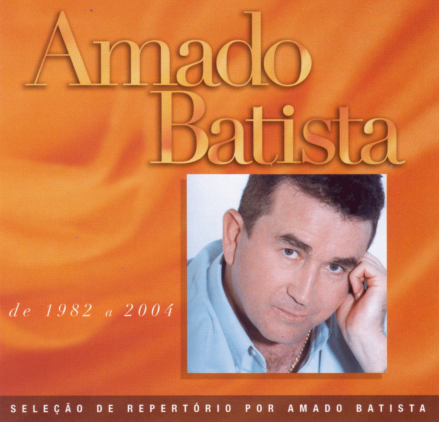 Amado Batista: Seleção de Sucessós, 1982 - 2000