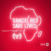Dance (RED) Save Lives [Presented By Tiësto] - Tiësto