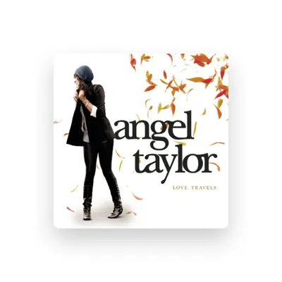 Listen to Angel Taylor, watch music videos, read bio, see tour dates & more!