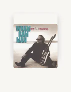 Dengarkan Kent Earl Housman, tonton video musik, baca bio, lihat tanggal tur & lainnya!