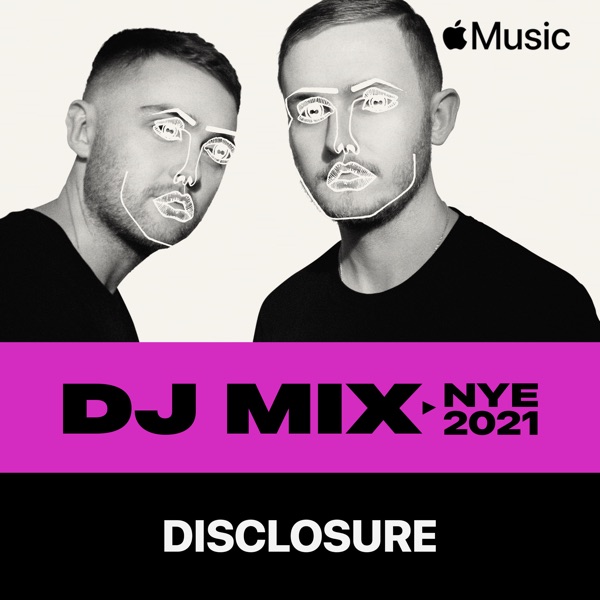 NYE 2021 (DJ Mix) - Disclosure