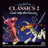 Hooked On Classics 2: Can't Stop the Classics - Louis Clark & ロイヤル・フィルハーモニー管弦楽団