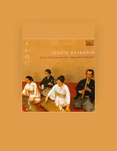 Yamato Ensembleを聴いたり、ミュージックビデオを鑑賞したり、経歴やツアー日程などを確認したりしましょう！
