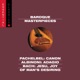 Baroque Masterpieces Pachelbel Canon Albinoni Adagio Bach Jesu Joy of Man s Desiring