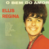 O Bem do Amor - Elis Regina