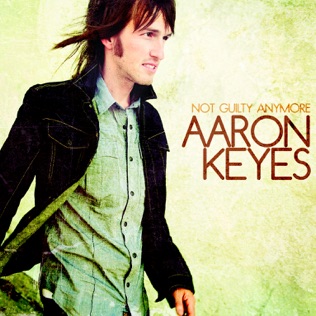Aaron Keyes Where Are You Now