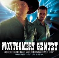 Something to Be Proud Of - Montgomery Gentry