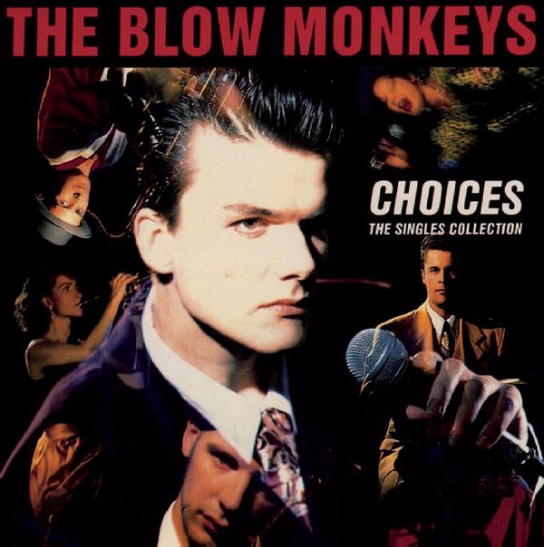 The Blow Monkeys - Digging Your Scene