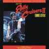 Eddie and the Cruisers II: Eddie Lives! (Original Motion Picture Soundtrack) - John Cafferty & The Beaver Brown Band