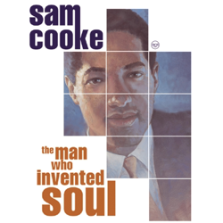 The Man Who Invented Soul - Sam Cooke Cover Art