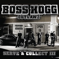 Serve & Collect 3 (Bonus Track Edition) - Boss Hogg Outlawz