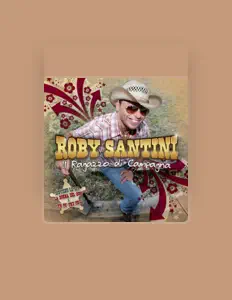 Listen to Roby Santini, watch music videos, read bio, see tour dates & more!