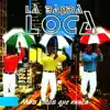 La Banda Loca - La la La