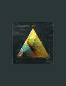 Dengarkan Garage Hymnal, tonton video musik, baca bio, lihat tanggal tur & lainnya!