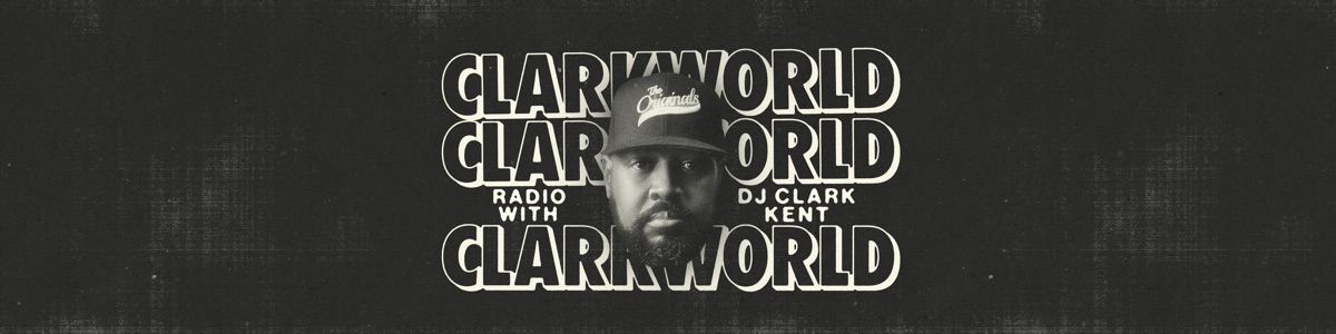 ClarkWorld Radio with DJ Clark Kent