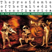 The Presidents Of The United States Of America - Kick Out the Jams