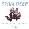 Swim Deep - The Sea