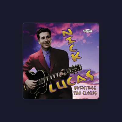 Listen to Nick Lucas, watch music videos, read bio, see tour dates & more!