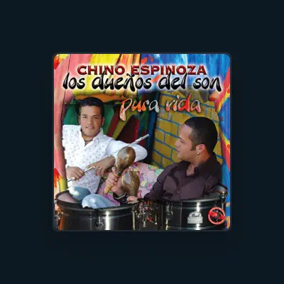 Listen to Chino Espinoza y Los Dueños del Son, watch music videos, read bio, see tour dates & more!