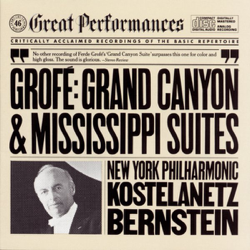 Grofé: Grand Canyon Suite &amp; Mississippi Suite - André Kostelanetz, Leonard Bernstein &amp; New York Philharmonic Cover Art