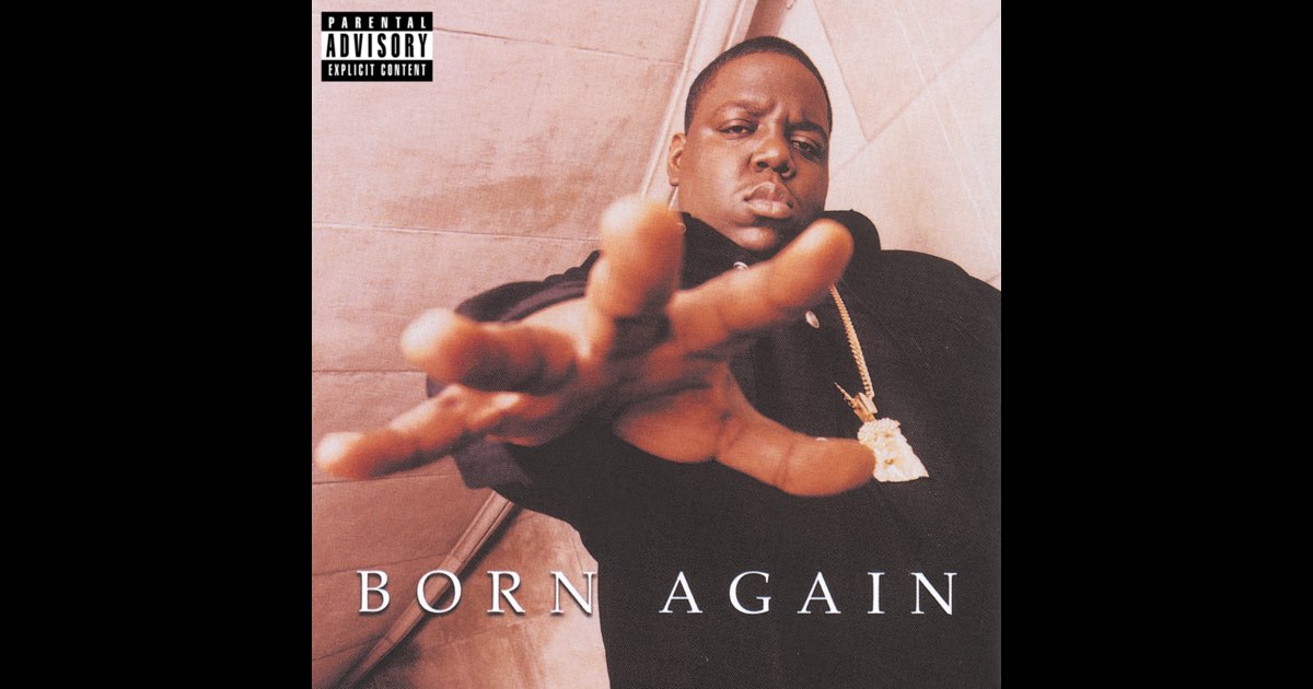 Born Again (2005 Remaster) - Album by The Notorious B.I.G.
