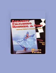 Dengarkan Conjunto Folklorico Nacional de Cuba, tonton video musik, baca bio, lihat tanggal tur & lainnya!