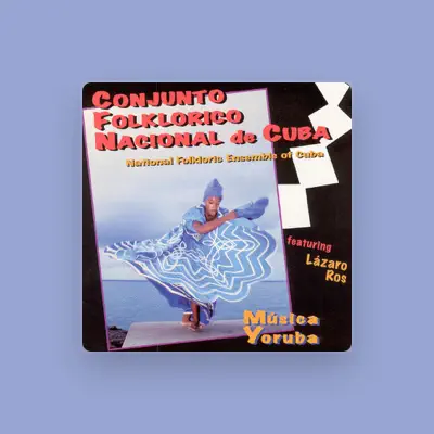 Listen to Conjunto Folklorico Nacional de Cuba, watch music videos, read bio, see tour dates & more!
