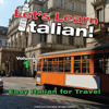 Easy Italian for Travel, Volume 1 - Let's Learn Italian!