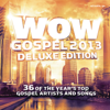 WOW Gospel 2013 (Deluxe Edition) - Various Artists