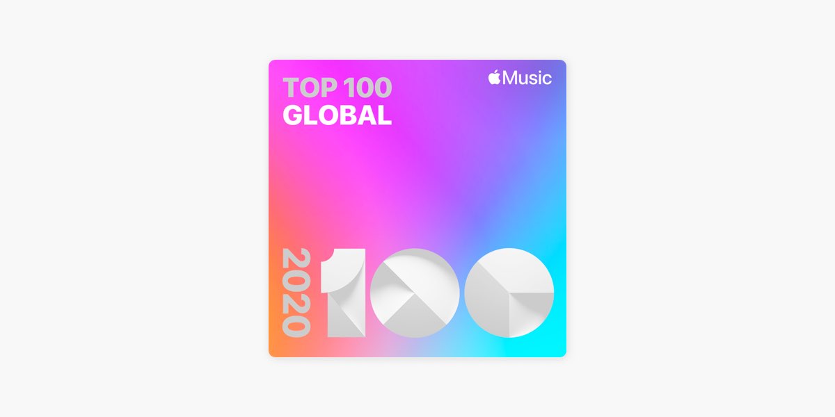Top 100 Songs of 2020: Global - Playlist - Apple Music