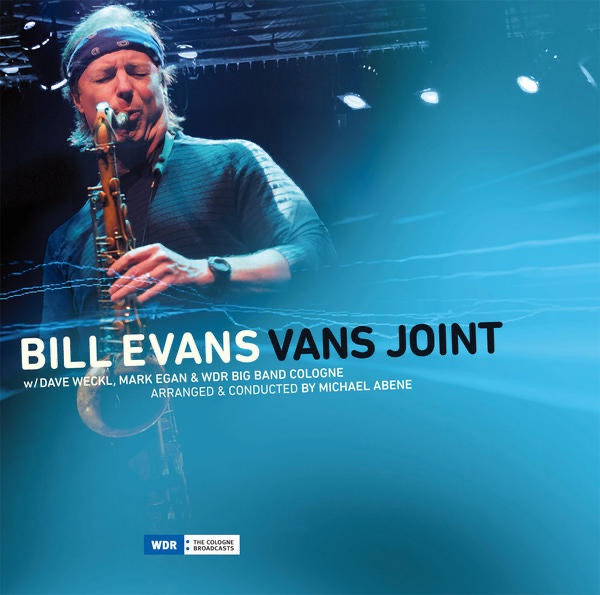 Обложка альбома «Vans Joint» — Bill Evans, Dave Weckl, Mark Egan & WDR Bigband