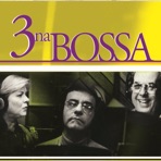 3 Na Bossa