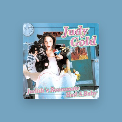 Listen to Judy Gold, watch music videos, read bio, see tour dates & more!