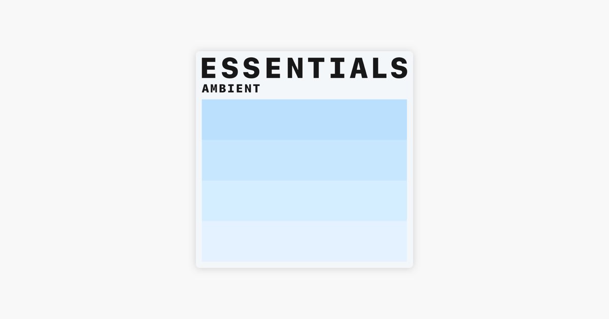 ‎Ambient Essentials on Apple Music