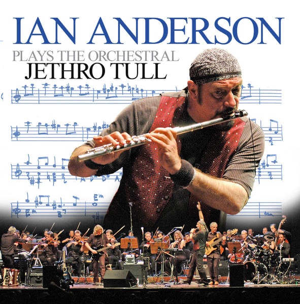 Обложка альбома «Ian Anderson Plays the Orchestral Jethro Tull (Live)» — Ian Anderson