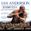 Ian Anderson Plays the Orchestral Jethro Tull (Live) - Ian Anderson new Single