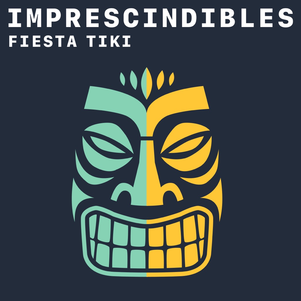 Fiesta Tiki: imprescindibles