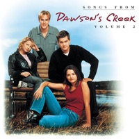 Songs From Dawson's Creek, Vol. II - Dawson's Creek (Television Soundtrack)