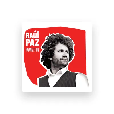 Listen to Raúl Paz, watch music videos, read bio, see tour dates & more!