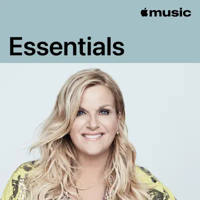 Listen to Trisha Yearwood Essentials featuring Trisha Yearwood