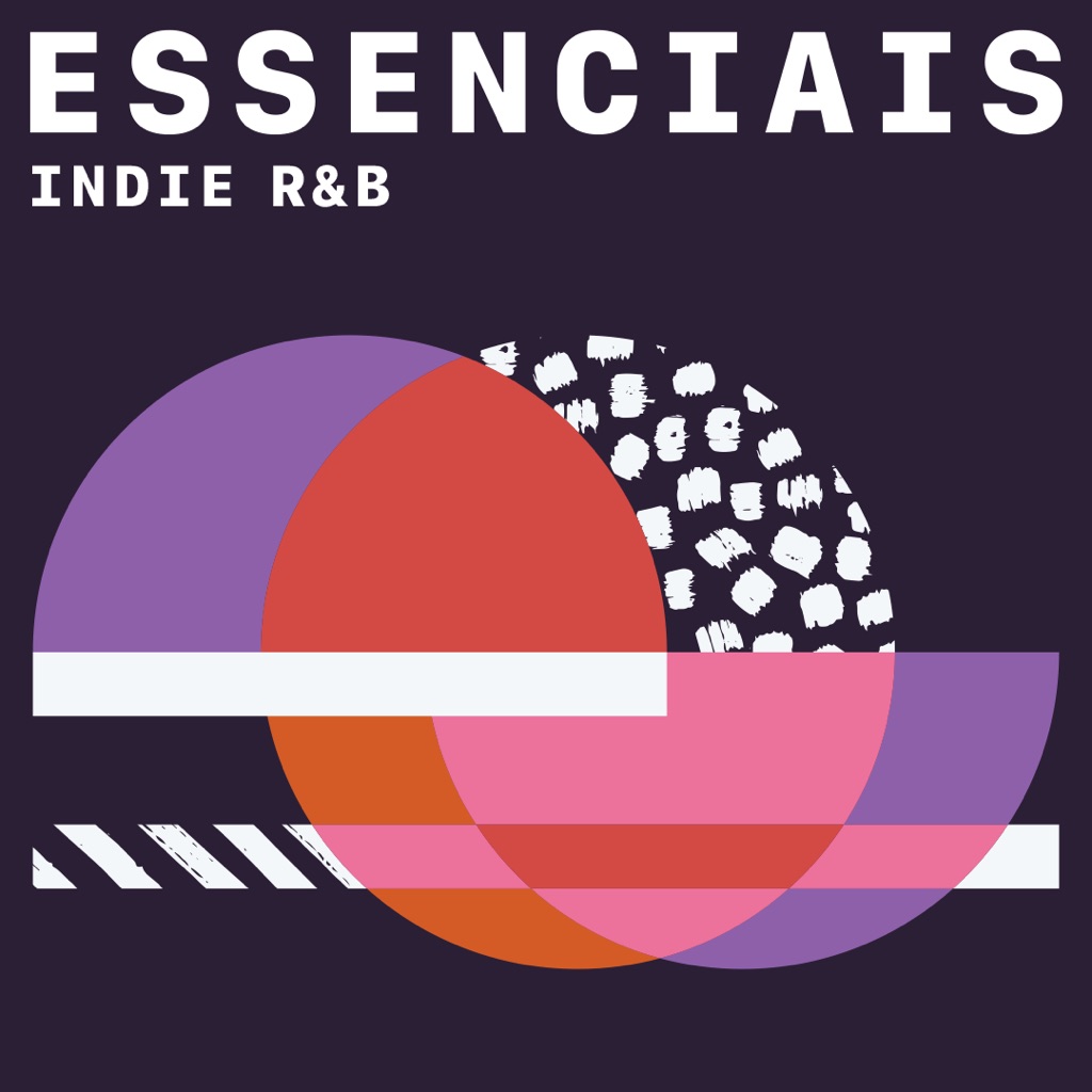 Indie R&B: essenciais