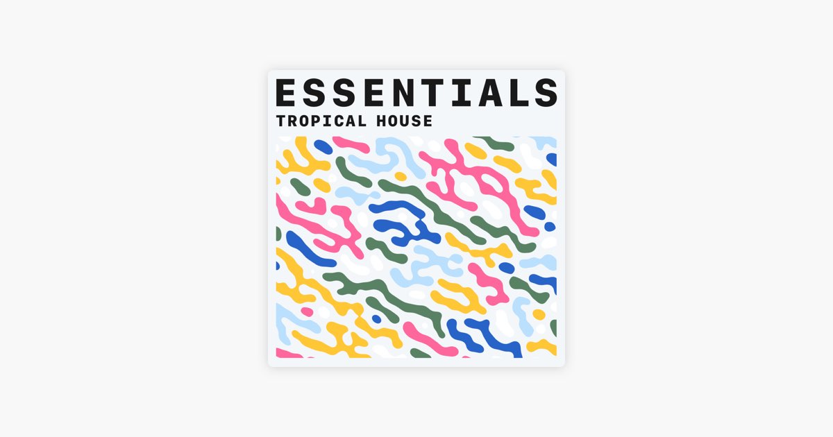 ‎Tropical House Essentials - Playlist - Apple Music